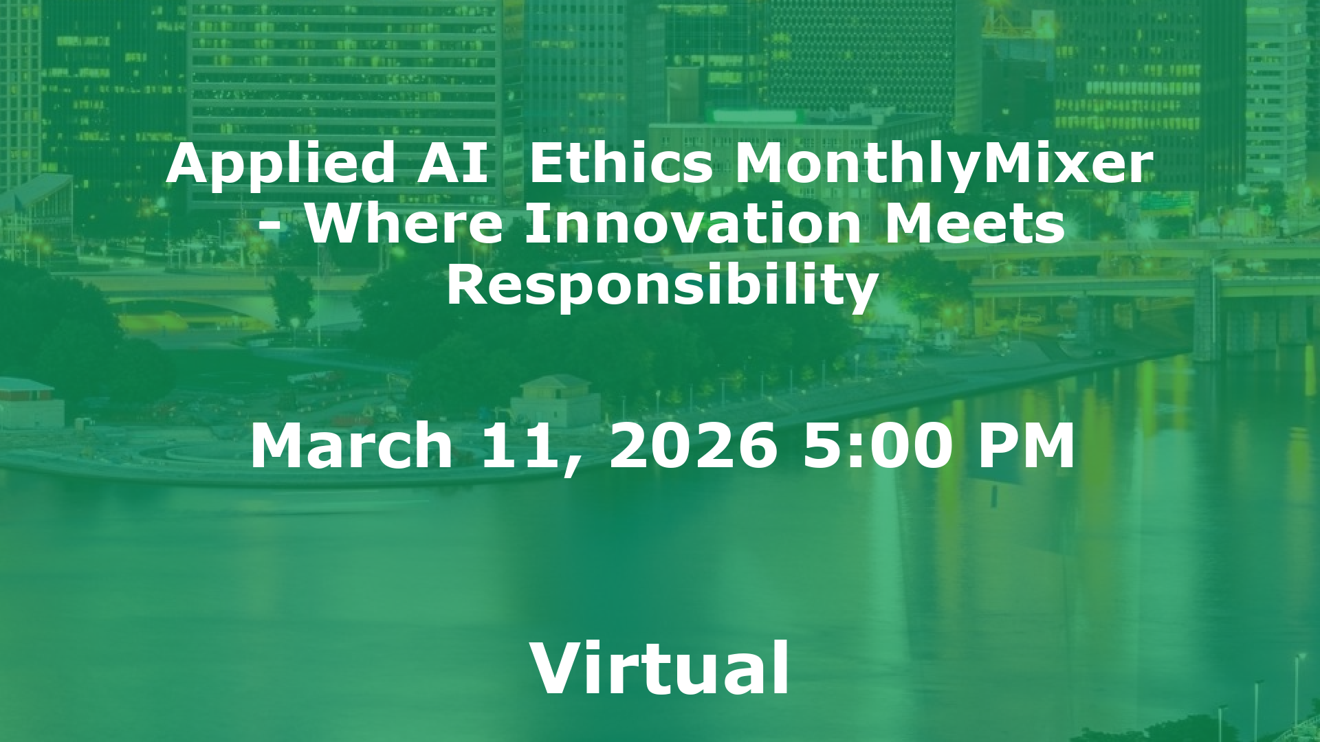 Applied AI  Ethics MonthlyMixer - Where Innovation Meets Responsibility event image